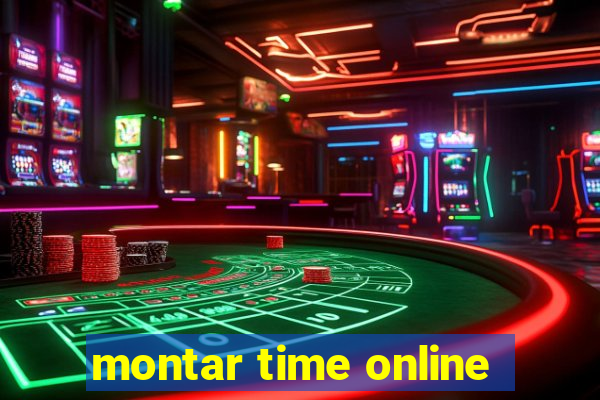 montar time online